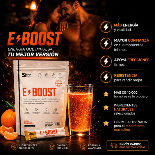 Eboost  el potenciador natural  Hecho para hombres que quieren rendir más